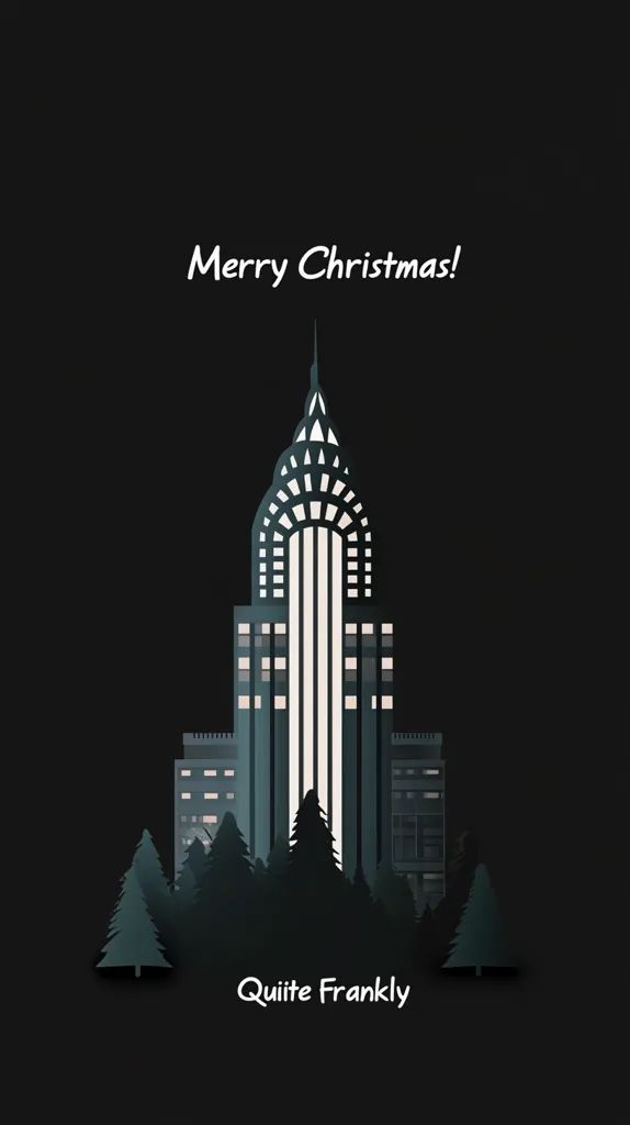 Here's a description of the image:

The image is a stylized Christmas card featuring a dark teal silhouette of the Chrysler Building in New York City, set against a black background.  Smaller buildings flank the Chrysler Building, and a line of dark evergreen trees sits at its base. The text "Merry Christmas!" is displayed at the top, and "Quiite Frankly" is at the bottom. The overall style is minimalist and modern, with a paper-cut aesthetic. The image evokes a sophisticated and slightly whimsical holiday feel.