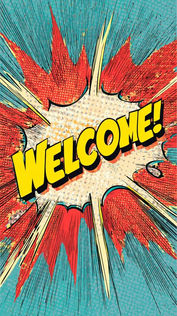 A vibrant comic book-style image explodes with the word "WELCOME!" in bold, yellow lettering.  The design features a red and orange radial burst against a teal background, creating a dynamic and energetic greeting.  The style is reminiscent of vintage comic art, with a textured, slightly distressed look adding to its retro appeal.