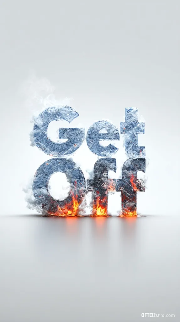 The words "Get Off" are rendered in icy, three-dimensional letters.  The letters appear to be melting or burning at the base, with flames and smoke emanating from the bottom. The effect is dramatic, conveying a sense of urgency or forceful expulsion.  The background is a simple, light gray, focusing attention on the text.